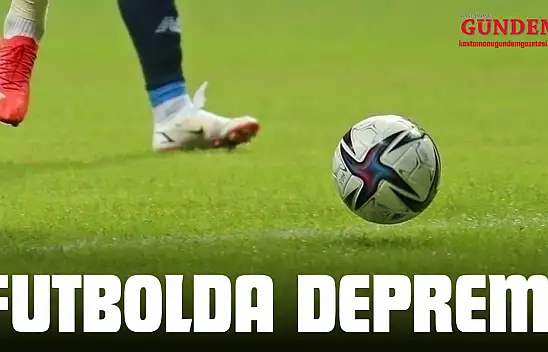 Futbolda Deprem!