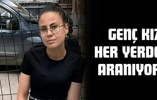 Genç Kız Her Yerde Aranıyor