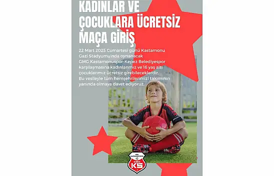 GMG Kastamonuspor Maçı, Kadınlar ve Çocuklara Ücretsiz