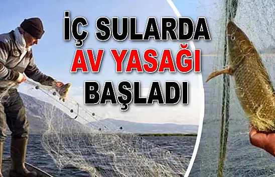 İç Sularda Av Yasağı Başladı