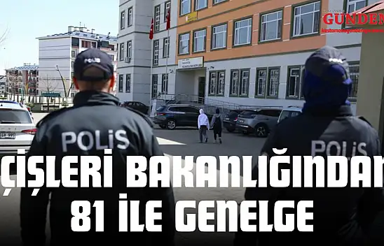 İçişleri Bakanlığından 81 İle Okulların Güvenliği İçin Genelge