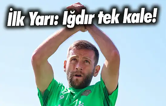 Iğdırspor 2-0 Kastamonuspor: Iğdır Tek Kale