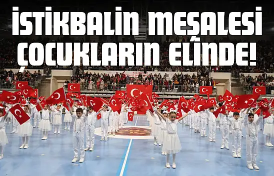 İstikbalin Meşalesi Çocukların Elinde!