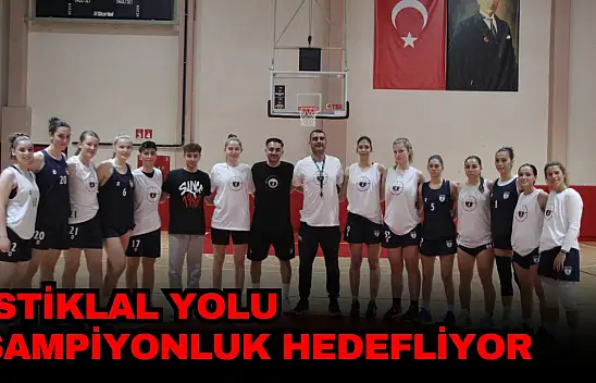 İstiklal Yolu Şampiyonluk Hedefliyor