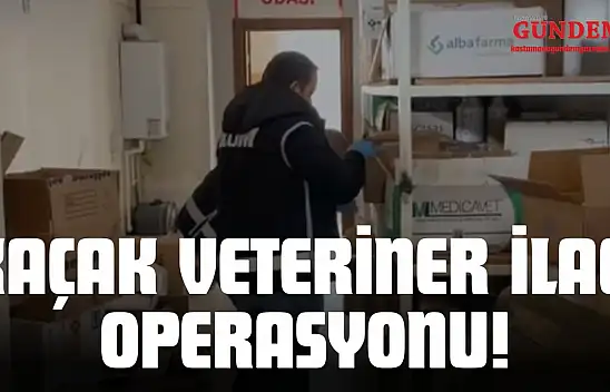 Kaçak Veteriner İlacı Operasyonu!