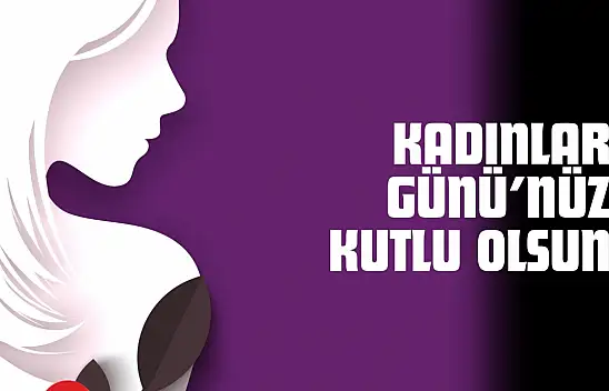 Kadınlar Günü'nüz Kutlu Olsun
