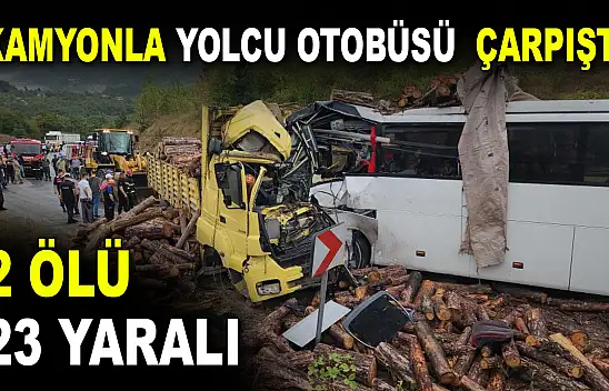 Kamyonla Yolcu Otobüsü Çarpıştı: 2 Ölü, 23 Yaralı