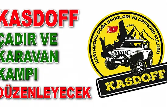 KASDOFF Çadır Ve Karavan Kampı Düzenleyecek