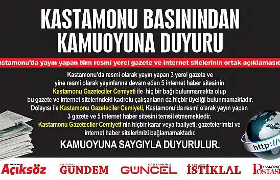 Kastamonu Basınından Kamuoyuna Duyuru