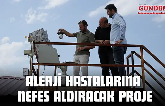 Kastamonu'da Alerji Hastalarına Nefes Aldıracak Proje