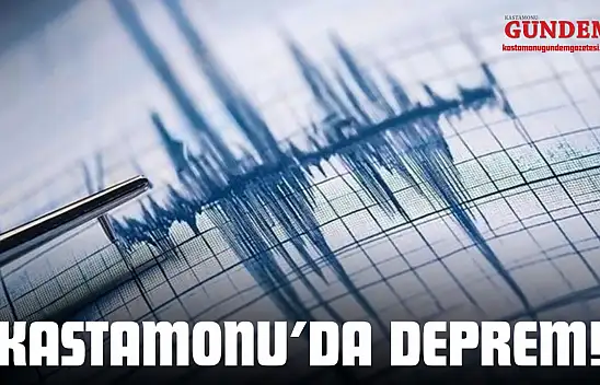 Kastamonu'da Deprem!