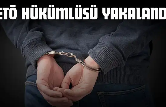 Kastamonu'da FETÖ Hükümlüsü Yakalandı!
