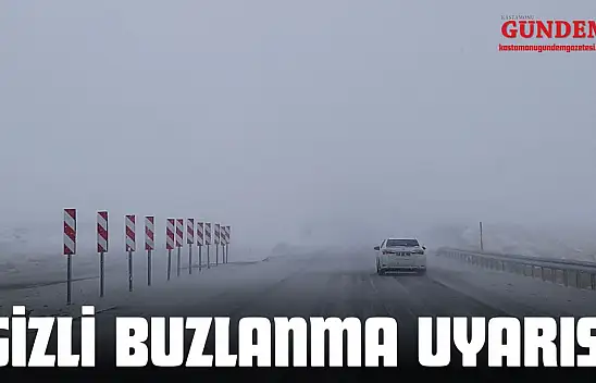 Kastamonu'da Gizli Buzlanma Uyarısı
