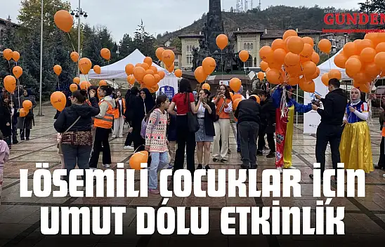 Kastamonu'da Lösemili Çocuklar İçin Umut Dolu Etkinlik