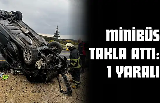 Kastamonu'da Minibüs Takla Attı: 1 Yaralı