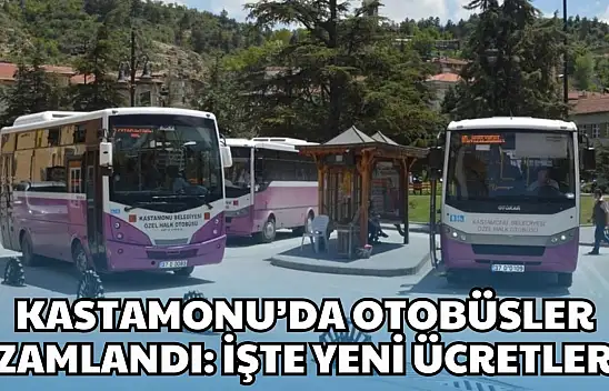 Kastamonu'da Otobüsler Zamlandı: İşte Yeni Ücretler