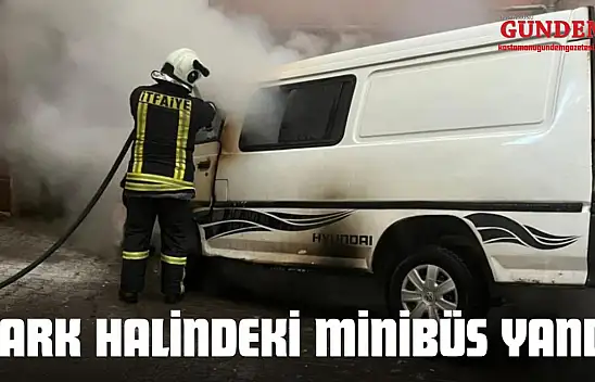 Kastamonu'da Park Halindeki Minibüs Yandı