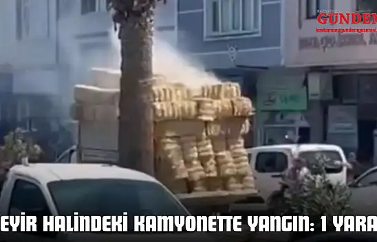 Kastamonu'da Seyir Halindeki Kamyonette Yangın: 1 Yaralı