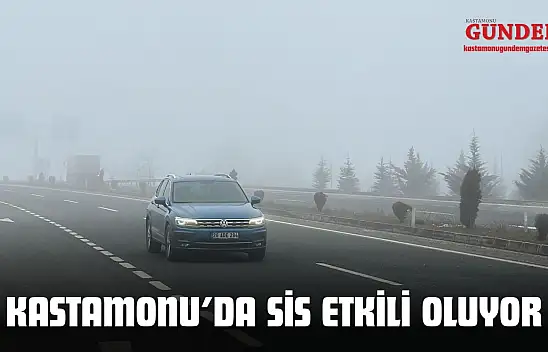 Kastamonu'da Sis Etkili Oluyor