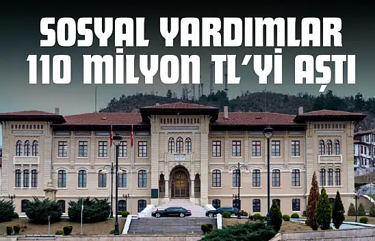 Kastamonu'da Sosyal Yardımlar 110 Milyon TL'yi Aştı