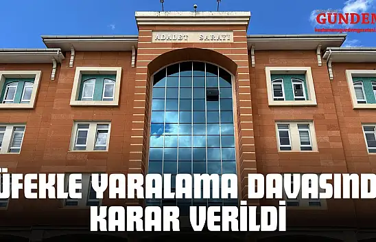 Kastamonu'da Tüfekle Yaralama Davasında Karar Verildi