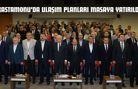 Kastamonu'da Ulaşım Planları Masaya Yatırıldı