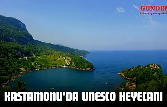 Kastamonu'da UNESCO Heyecanı