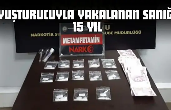 Kastamonu'da Uyuşturucuyla Yakalanan Sanığa 15 Yıl