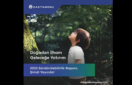Kastamonu Entegre'den Sürdürülebilir Geleceğe Güçlü Adımlar