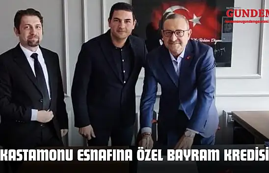 Kastamonu Esnafına Özel Bayram Kredisi
