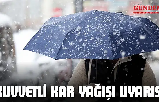 Kastamonu İçin Kuvvetli Kar Yağışı Uyarısı