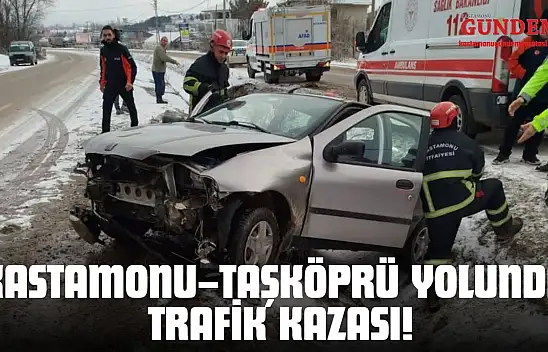 Kastamonu–Taşköprü Yolunda Trafik Kazası!