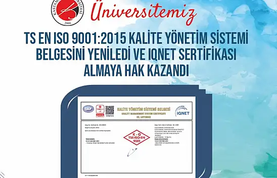 Kastamonu Üniversitesi Kalite Yönetiminde Uluslararası Standartlara Ulaştı