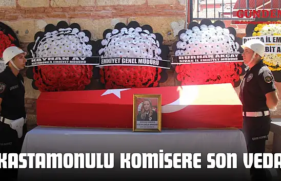 Kastamonulu Komisere Son Veda
