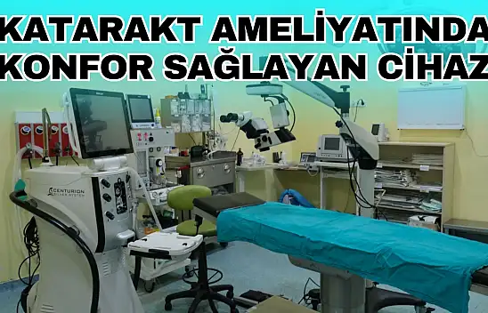 Katarakt Ameliyatında Konfor Sağlayan Cihaz