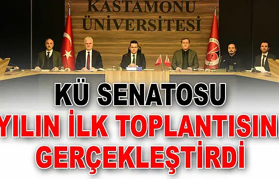 KÜ Senatosu Yılın İlk Toplantısını Gerçekleştirdi