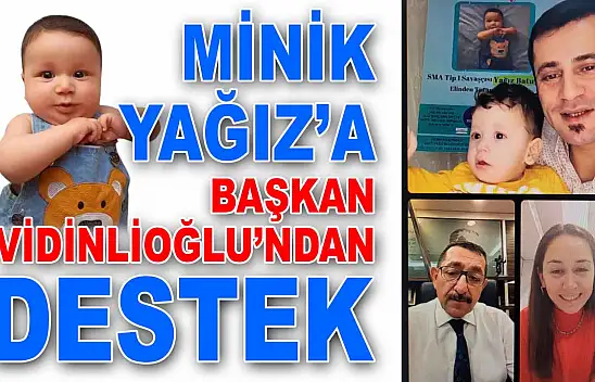 Minik Yağız'a Başkan Vidinlioğlu'ndan Destek