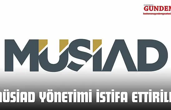 Müsiad Yönetimi İstifa Ettirildi