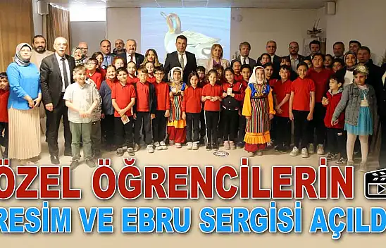 Özel Öğrencilerin Yaptığı Resim ve Ebru Sergisi Açıldı