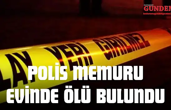 Polis Memuru Evinde Ölü Bulundu