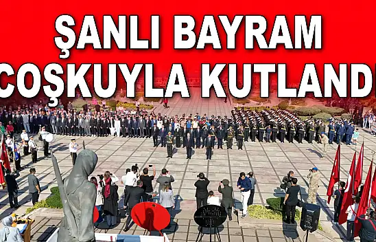 Şanlı Bayram Coşkuyla Kutlandı