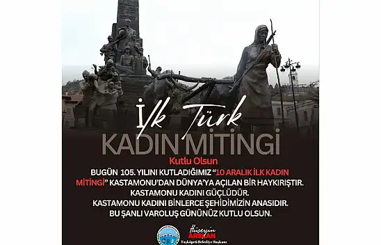 Taşköprü Belediyesi'nden İlk Kadın Mitingi'nin 105. Yılına Özel Kutlama Mesajı