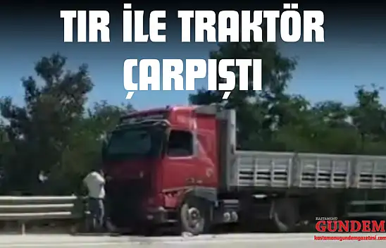 Tır İle Traktör Çarpıştı