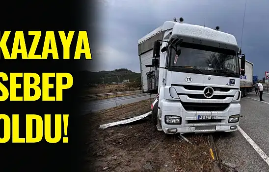 TIR Kazaya Sebep Oldu: 1 Yaralı