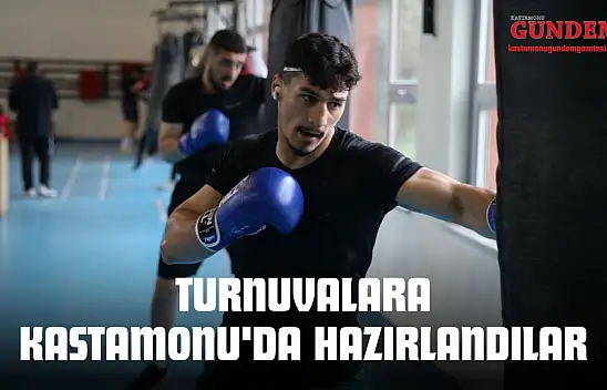 Turnuvalara Kastamonu'da Hazırlandılar
