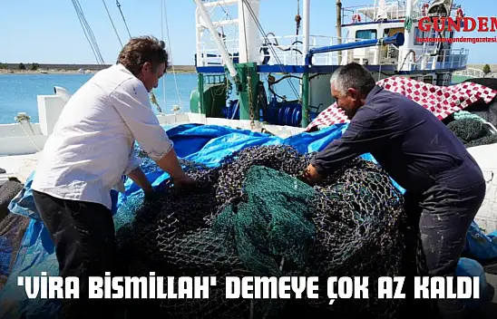 'Vira Bismillah' Demeye Çok Az Kaldı