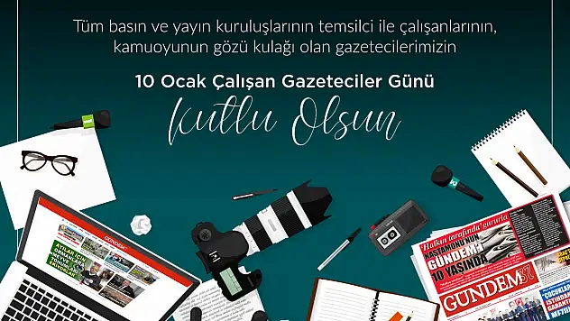 10 Ocak Çalışan Gazeteciler Günü Kutlu Olsun!