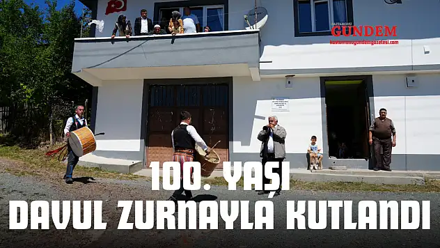 100. Yaşı Davul Zurnayla Kutlandı