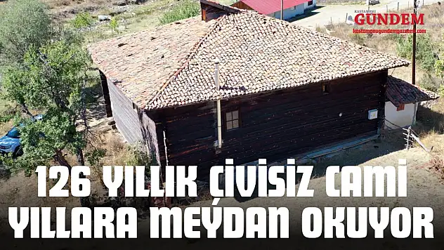 126 Yıllık Çivisiz Cami Yıllara Meydan Okuyor