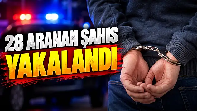 28 Aranan Şahıs Yakalandı